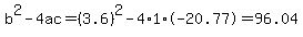 b%5E2-4ac=%283.6%29%5E2-4%2A1%2A-20.77=96.04