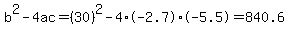b%5E2-4ac=%2830%29%5E2-4%2A-2.7%2A-5.5=840.6
