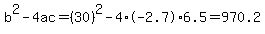 b%5E2-4ac=%2830%29%5E2-4%2A-2.7%2A6.5=970.2