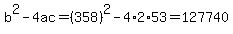 b%5E2-4ac=%28358%29%5E2-4%2A2%2A53=127740