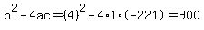 b%5E2-4ac=%284%29%5E2-4%2A1%2A-221=900