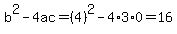 b%5E2-4ac=%284%29%5E2-4%2A3%2A0=16