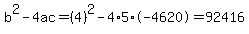 \"b%5E2-4ac=%284%29%5E2-4%2A5%2A-4620=92416\"