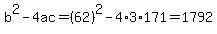 b%5E2-4ac=%2862%29%5E2-4%2A3%2A171=1792