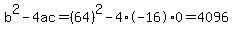 b%5E2-4ac=%2864%29%5E2-4%2A-16%2A0=4096