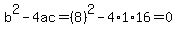b%5E2-4ac=%288%29%5E2-4%2A1%2A16=0