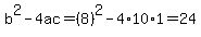 b%5E2-4ac=%288%29%5E2-4%2A10%2A1=24
