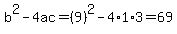 b%5E2-4ac=%289%29%5E2-4%2A1%2A3=69