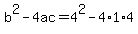 b%5E2-4ac=4%5E2-4%2A1%2A4