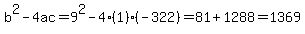 b%5E2-4ac=9%5E2-4%281%29%28-322%29=81%2B1288=1369