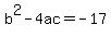 b%5E2-4ac+=+-17