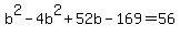 b%5E2-4b%5E2%2B52b-169=56