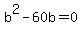 b%5E2-60b=0