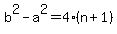 b%5E2-a%5E2=4%28n%2B1%29