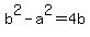 b%5E2-a%5E2=4b