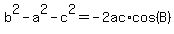 b%5E2-a%5E2-c%5E2=-2ac%2Acos%28B%29