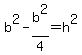 b%5E2-b%5E2%2F4+=+h%5E2