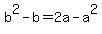 b%5E2-b+=+2a-a%5E2