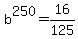 b%5E250=16%2F125