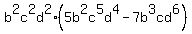 b%5E2c%5E2d%5E2%2A%285b%5E2c%5E5d%5E4+-+7b%5E3cd%5E6%29