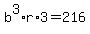 b%5E3%2Ar%2A3=216