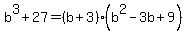 b%5E3%2B27+=+%28b%2B3%29%28b%5E2-3b%2B9%29