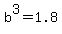 b%5E3=1.8