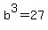 b%5E3=27