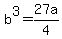 b%5E3+=+27a%2F4