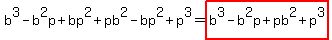 b%5E3-b%5E2p%2Bbp%5E2%2Bpb%5E2-bp%5E2%2Bp%5E3+=+highlight%28b%5E3-b%5E2p%2Bpb%5E2%2Bp%5E3%29