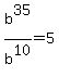 b%5E35%2Fb%5E10=5