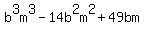 b%5E3m%5E3-14b%5E2m%5E2%2B49bm