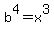 b%5E4=x%5E3