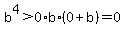 b%5E4+%3E+0%2Ab%2A%280%2Bb%29+=+0