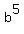 b%5E5