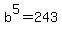 b%5E5=243