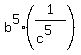 b%5E5+%2A%281%2F%28c%5E5%29%29+