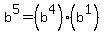 b%5E5+=+%28b%5E4%29%28b%5E1%29