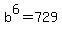b%5E6+=+729