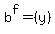 b%5Ef+=+%28y%29