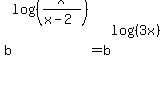 b%5Elog%28%28x%2F%28x-2%29%29%29=b%5Elog%28%283x%29%29