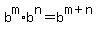 b%5Em%2Ab%5En=b%5E%28m%2Bn%29