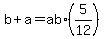 b+%2B+a+=+ab%2A%285%2F12%29