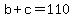 b+%2B+c+=+110