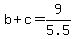 b+%2B+c+=+9%2F5.5