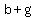 b+%2B+g