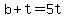 b+%2B+t+=+5t