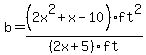 b+=+%282x%5E2%2Bx-10%29ft%5E2%2F%282x%2B5%29ft