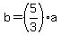 b+=+%285%2F3%29%2Aa