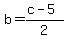 b+=+%28c++-++5%29%2F2